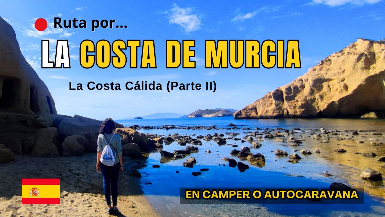 Ruta por la Costa de Murcia en coche, furgoneta camper o autocaravana. La Costa Cálida (Parte II)