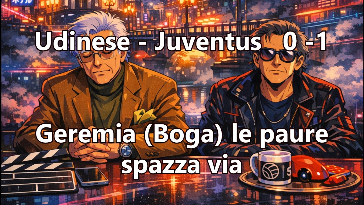 Udinese - Juventus  0 - 1  Geremia (Boga) le paure spazza via