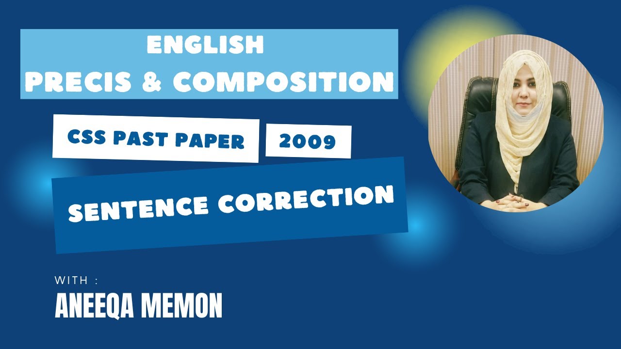 Sentence Correction with Explanation CSS 2009 | CSS 2009 Sentence Correction Solved
