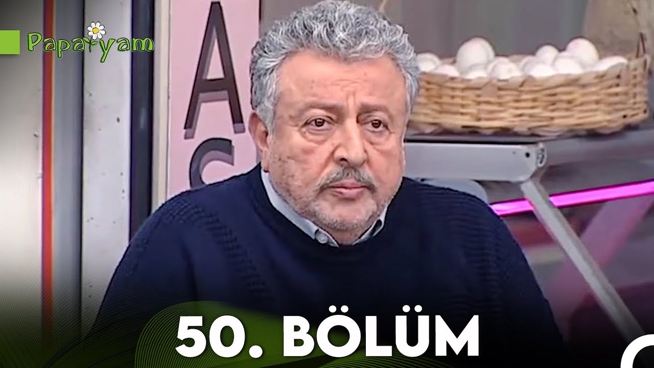 Papatyam 50. Bölüm