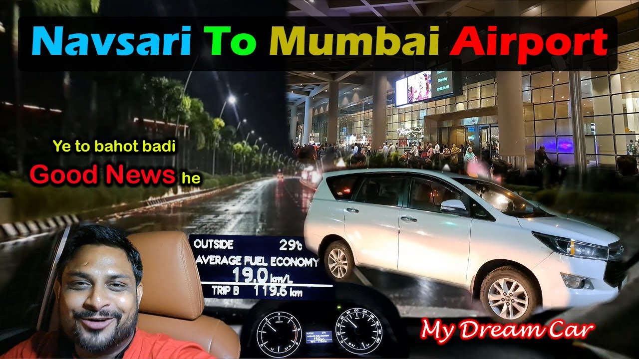 Navsari to Mumbai Airport | Ye to bahot badi Good News he | My Dream Car Innova Crysta