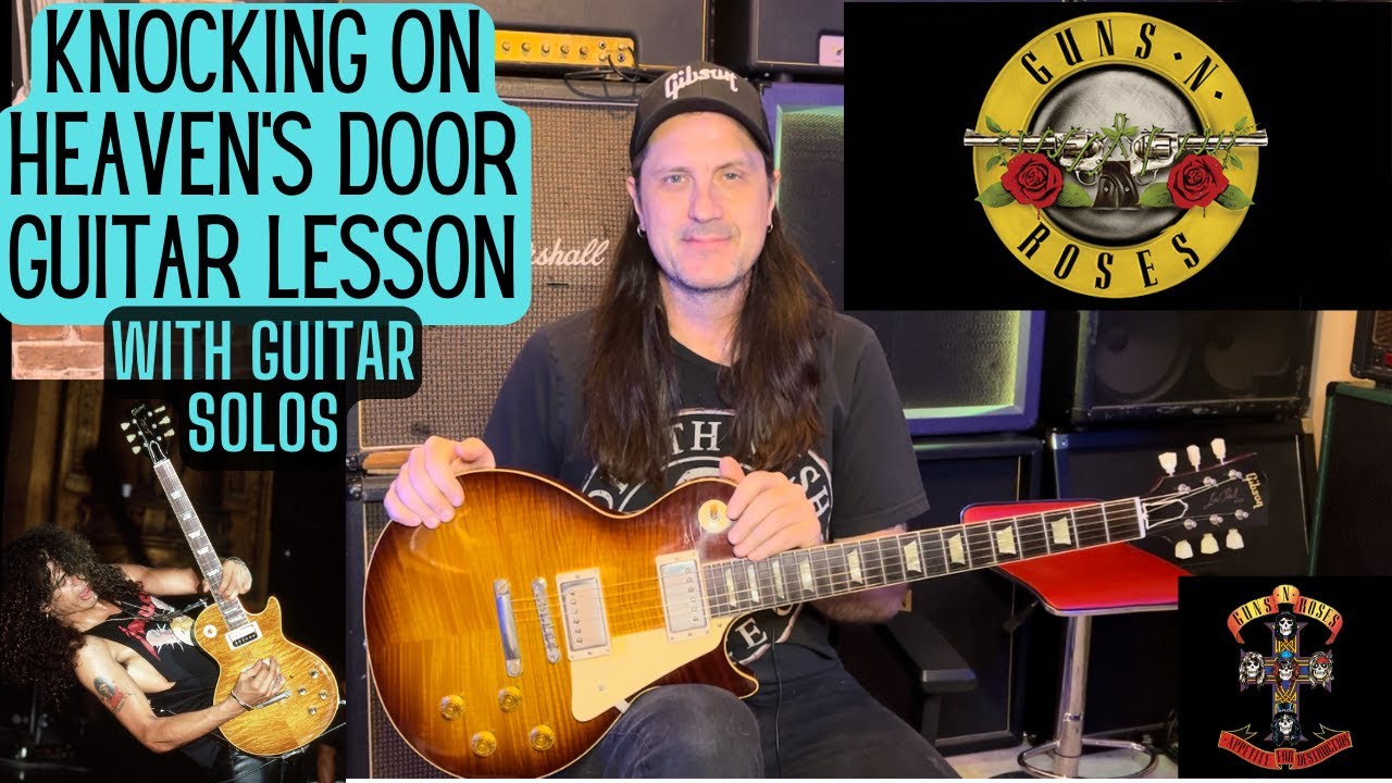 How To Play Knocking On Heaven's Door By Guns N Roses - Guitar Solos Included!  Slash Guitar Lesson