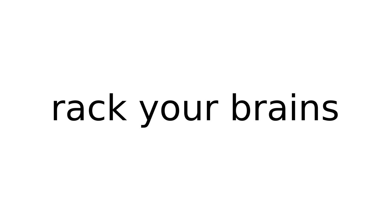 rack your brains #idiom #idioms #english #meaning #meanings #definition #definitions