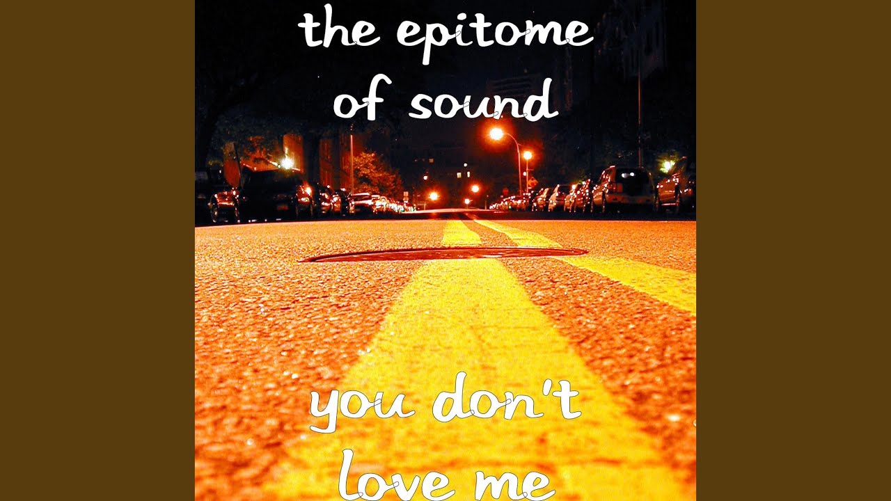 You Don't Love Me