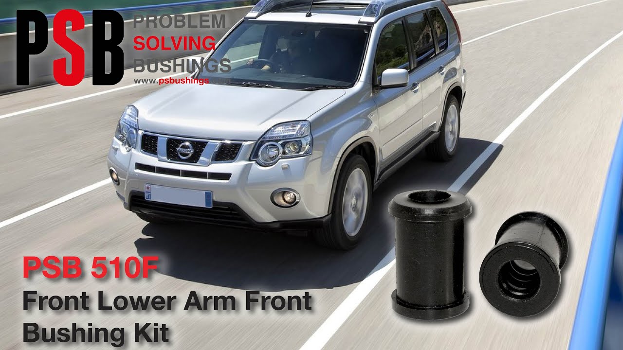 Nissan Xtrail T31 / Qashqai / Rogue Front Lower Arm Front Bushing Installation - PSB 510F