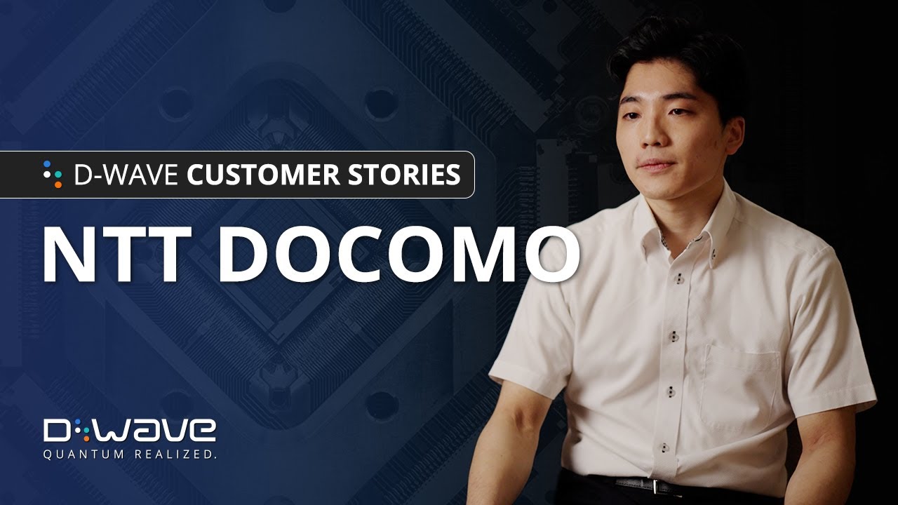 D-Wave Customer Story: NTT Docomo Inc