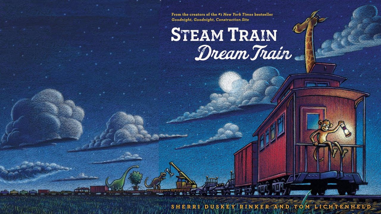 🚂 Steam Train, Dream Train 🚂 - Moving Picture Read Aloud for Kids and the Classroom!