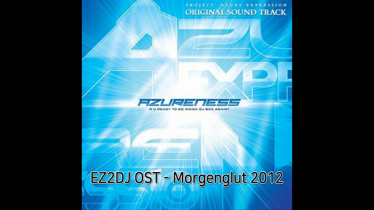 EZ2DJ AEIC OST - Morgenglut 2012