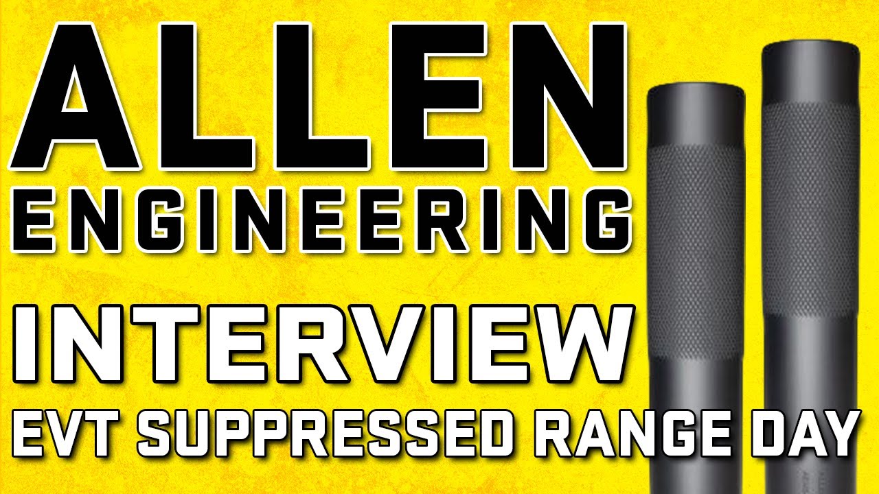 Tried and True Suppressors from Allen Engineering - AEM5, M4, M24, AEM4