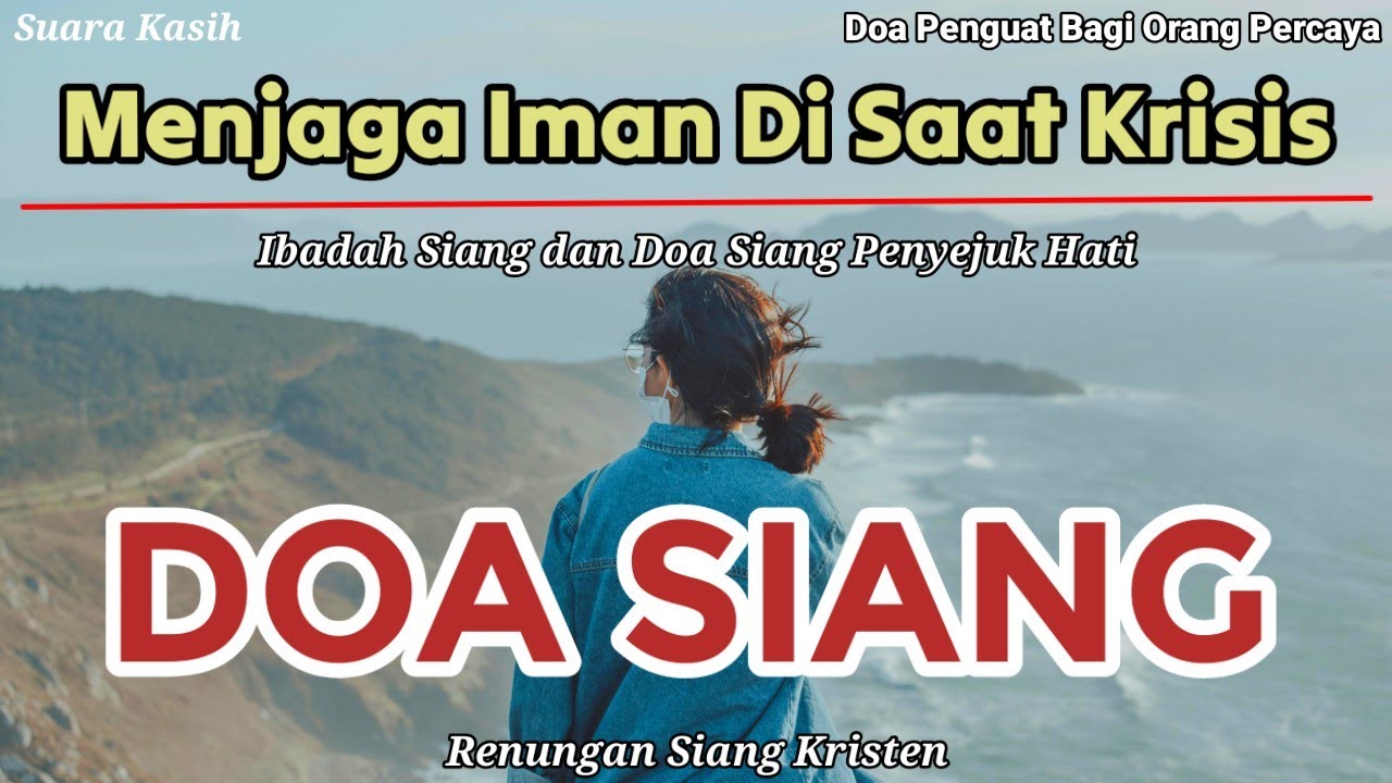 Renungan Siang Kristen - Doa Siang - Doa Siang Katolik - Suara Injil - Menjaga Iman Di Saat Krisis