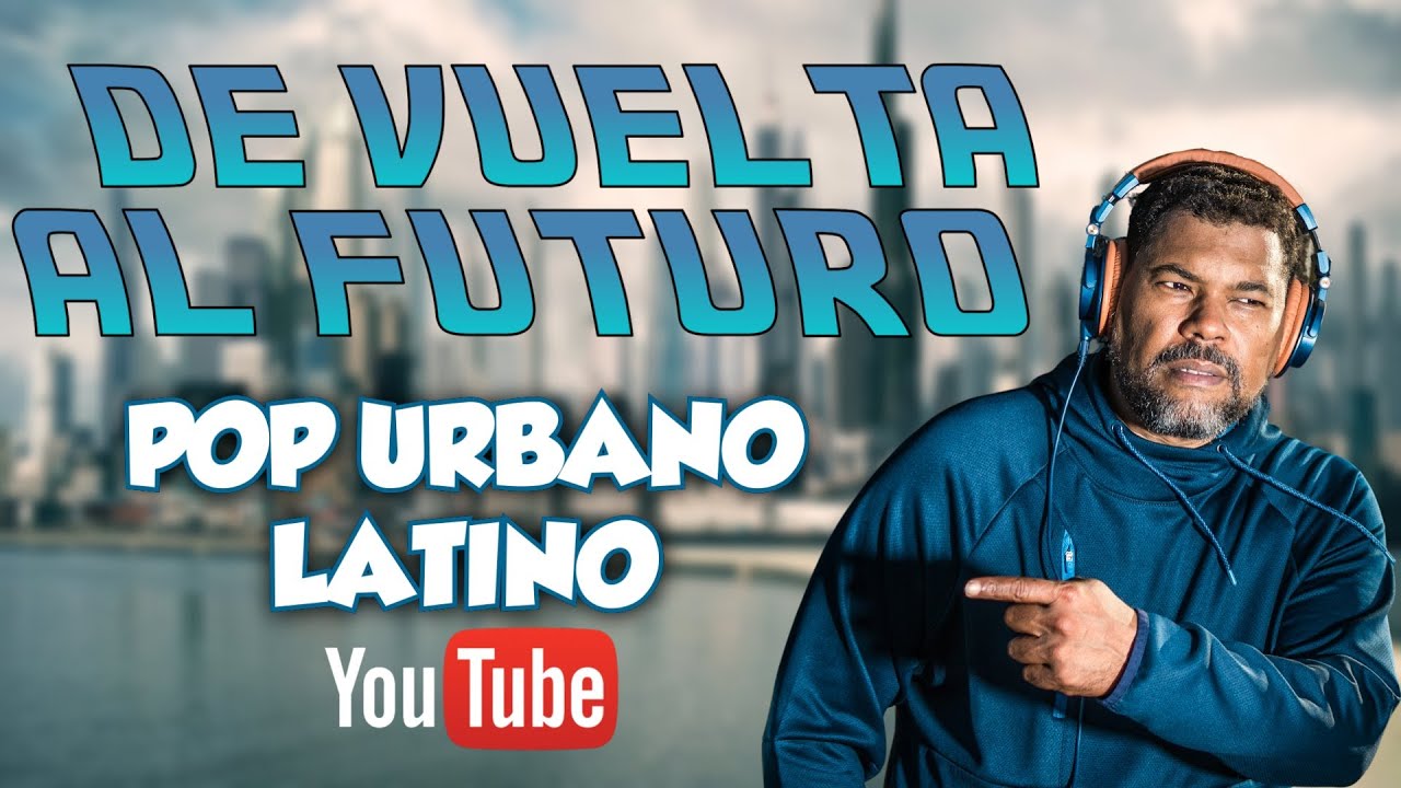 El Chombo presenta : De Vuelta al Futuro (Pop Urbano Latino / Dembow Dominicano)