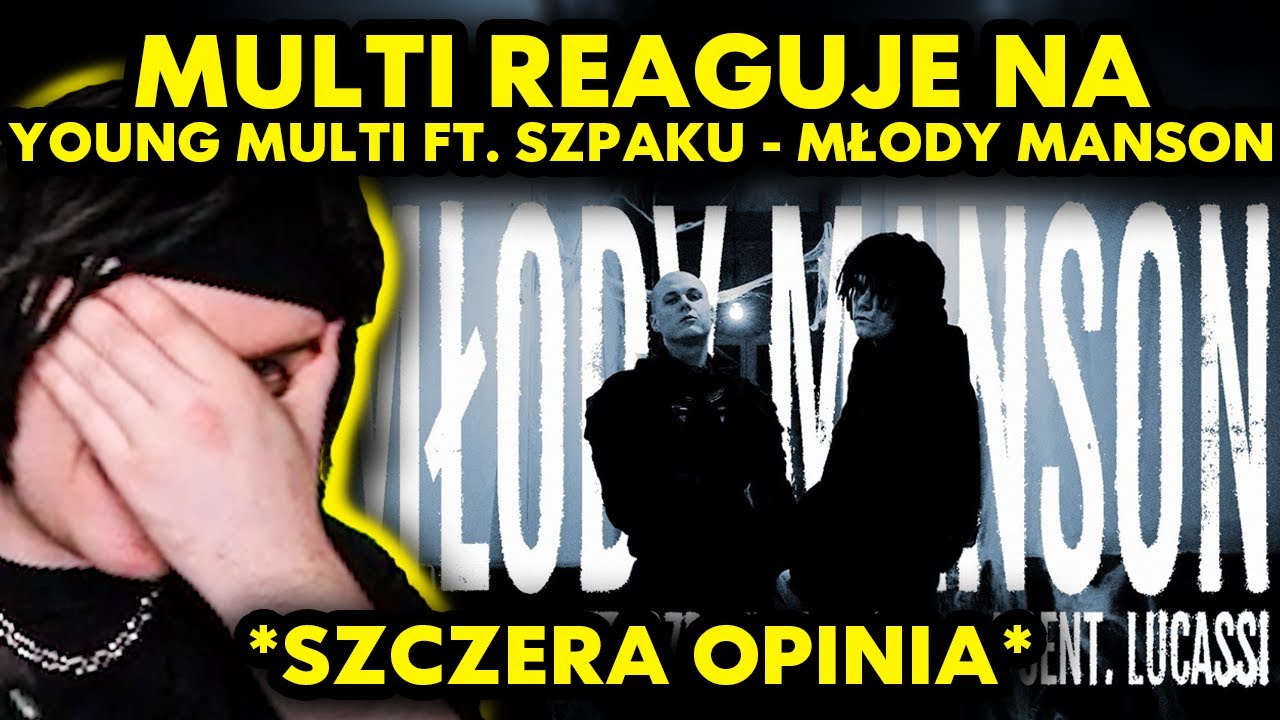 MULTI reaguje na YOUNG MULTI ft. SZPAKU, KUBI PRODUCENT, LUCASSI - MŁODY MANSON *szczera opinia*