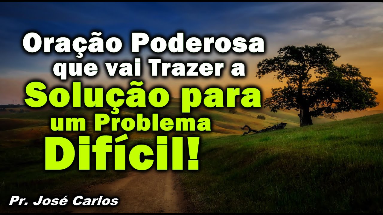 ORAÇÃO PODEROSA QUE VAI TRAZER A SOLUÇÃO PARA UM PROBLEMA DIFÍCIL!