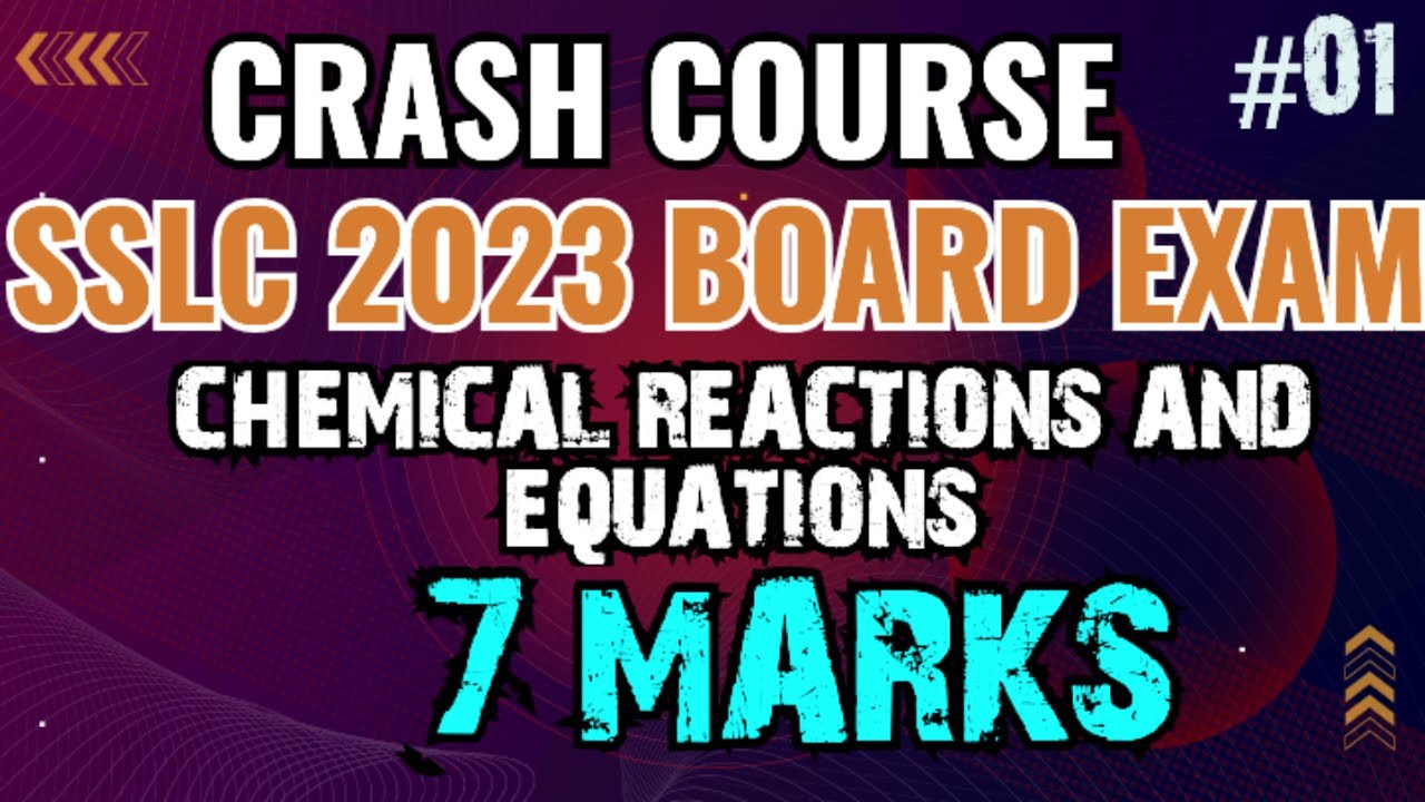 SSLC | SCIENCE |CHEMICAL REACTIONS AND EQUATIONS | 7MARKS  