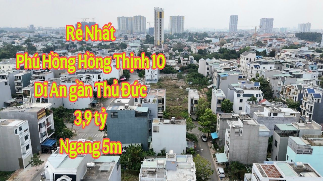Bán Đất Ngang 5m (5160) Rẻ Nhất Phú Hồng Thịnh 10 Dĩ An gần Làng Đại Học Thủ Đức