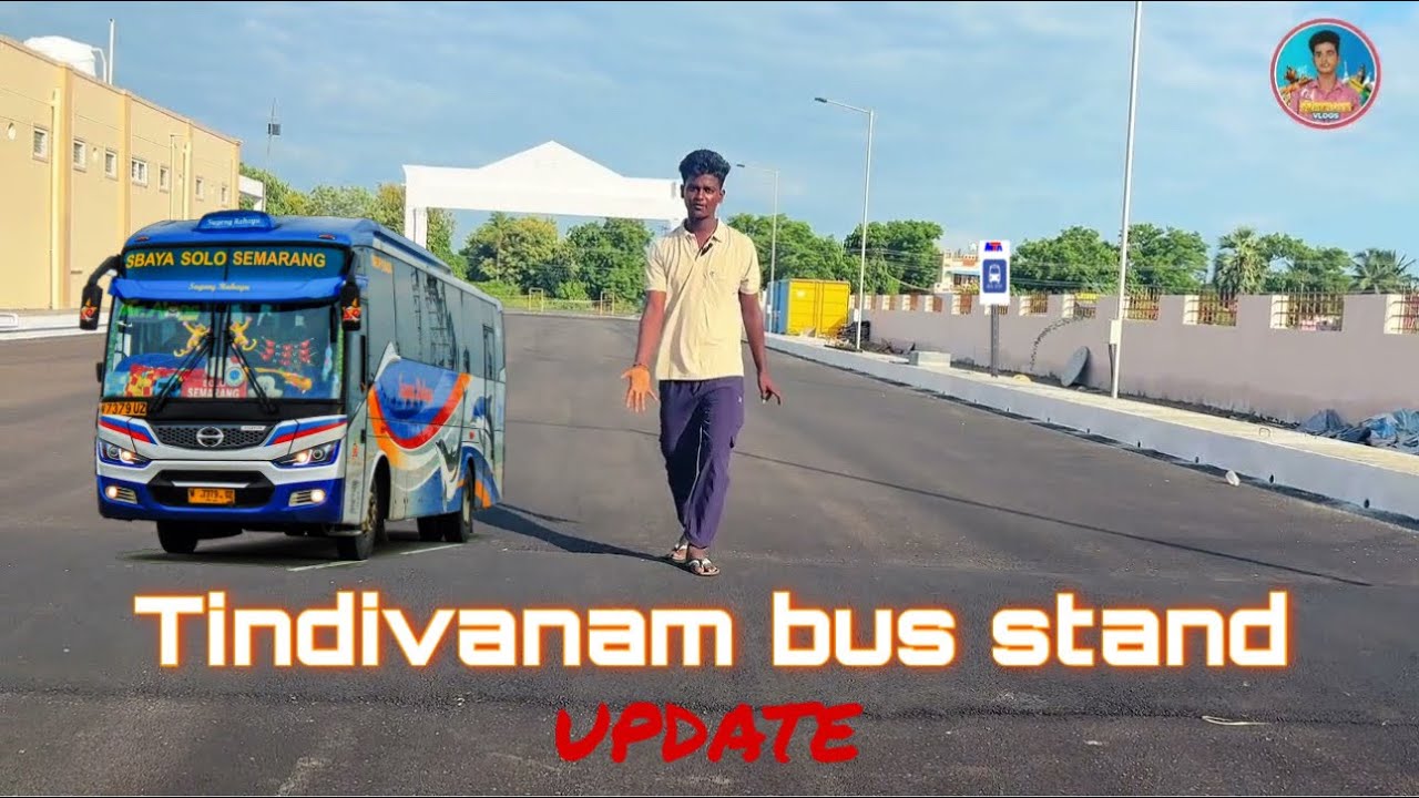 TINDIVANAM💥NEW BUS🚌STAND UPDATE 💯 