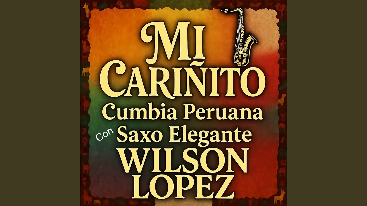 MI CARIÑITO Cumbia Peruana con SAXO ELEGANTE