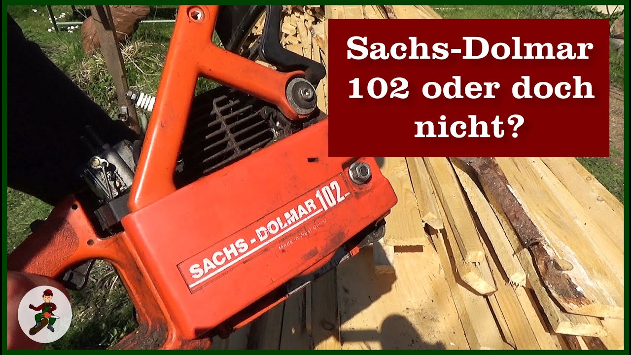 Sachs-Dolmar 102 oder PS 33?