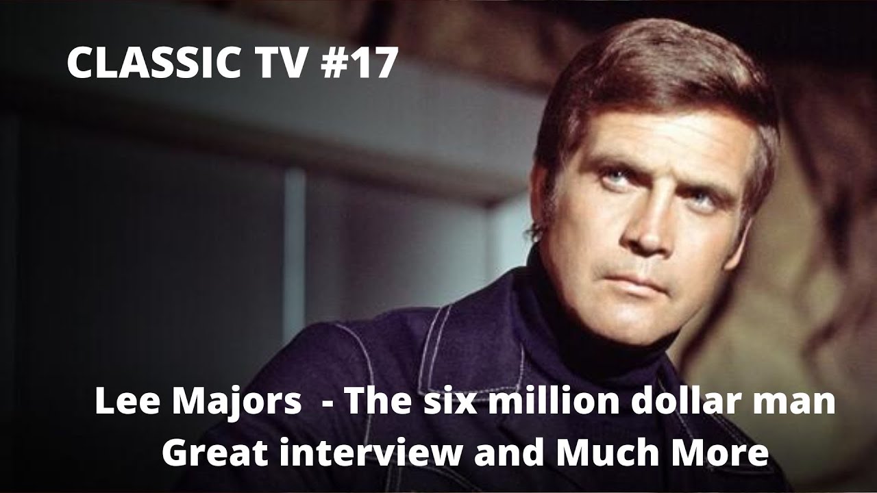 Lee Majors Great interview and much more - The Six Million Dollar Man #CLASSIC TV
