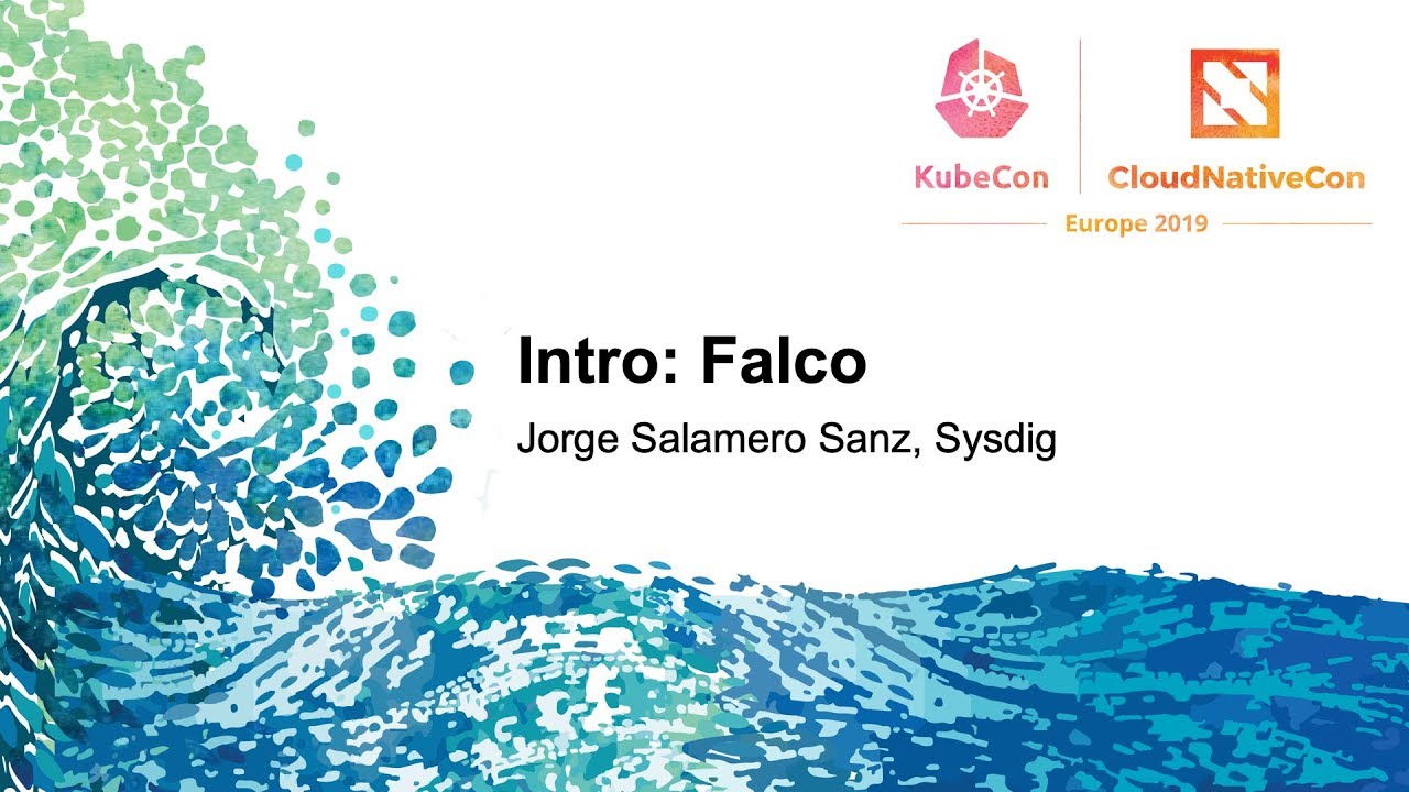 Intro: Falco - Jorge Salamero Sanz, Sysdig