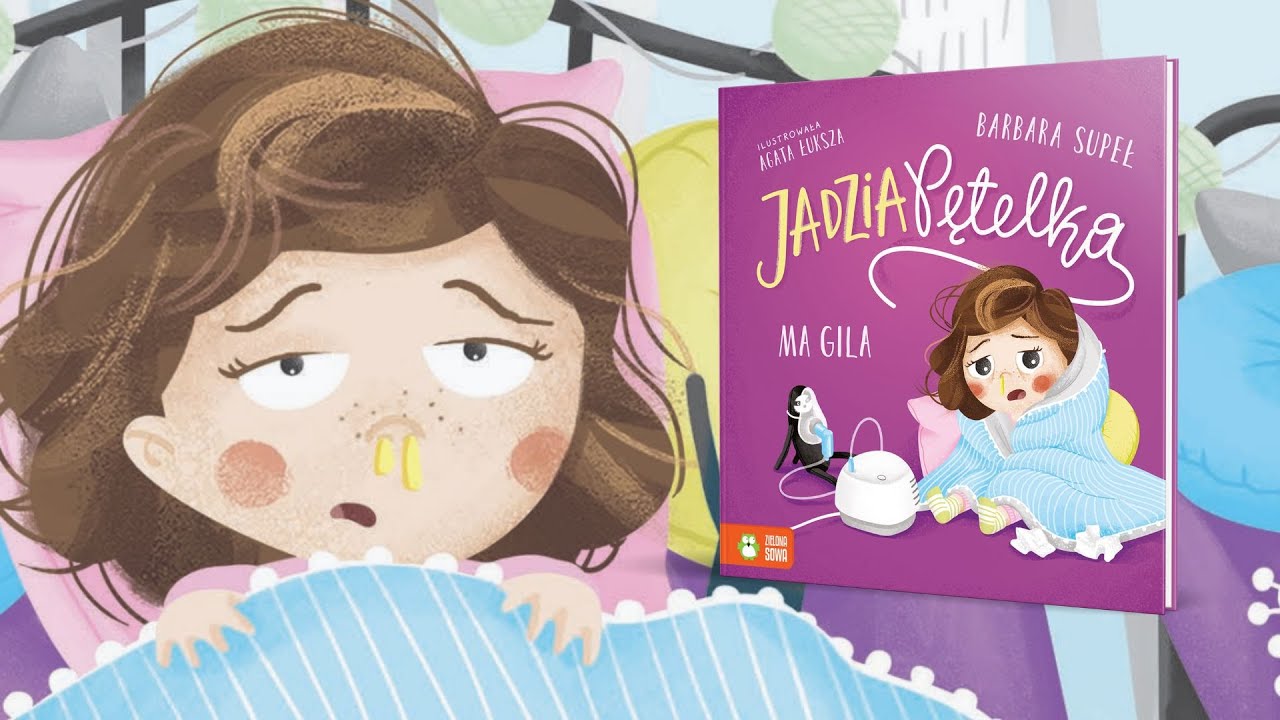Jadzia Pętelka ma gila - książka dla dzieci