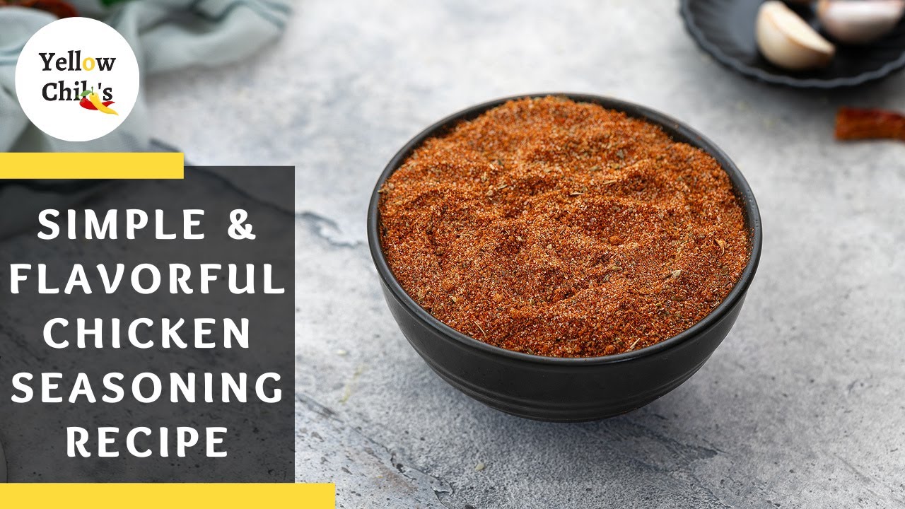 Chicken Seasoning (Dry Rub) Recipe: Simple Homemade Blend to Elevate Your Chicken Dishes