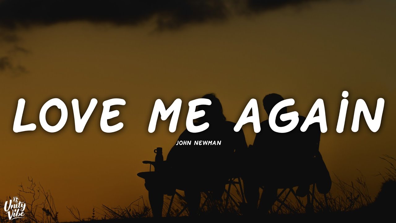 John Newman - Love Me Again (Lyrics)