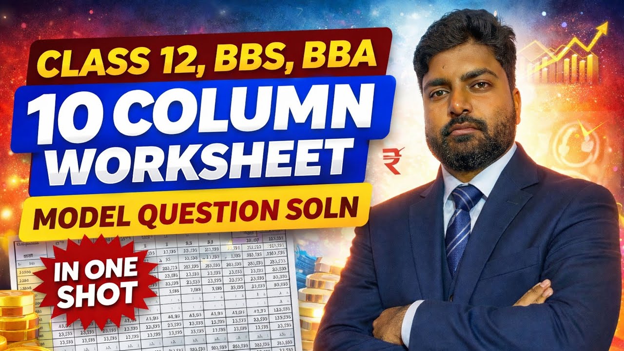 Class 12 BBS BBA | 10 Column Worksheet | Full Model Question Solved #account 