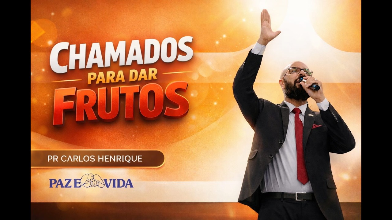 CHAMADOS PARA DAR FRUTOS // PR CARLOS HENRIQUE
