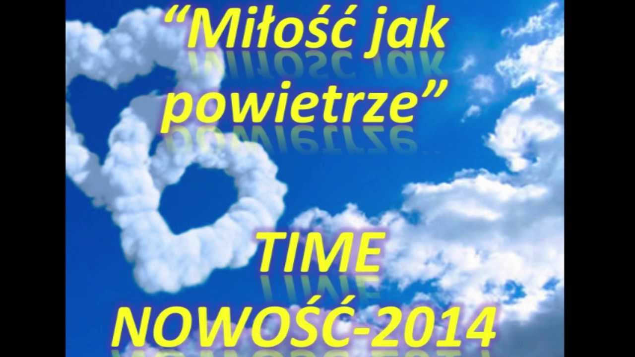 TIME - Miłość jak powietrze-NOWOŚĆ 2014