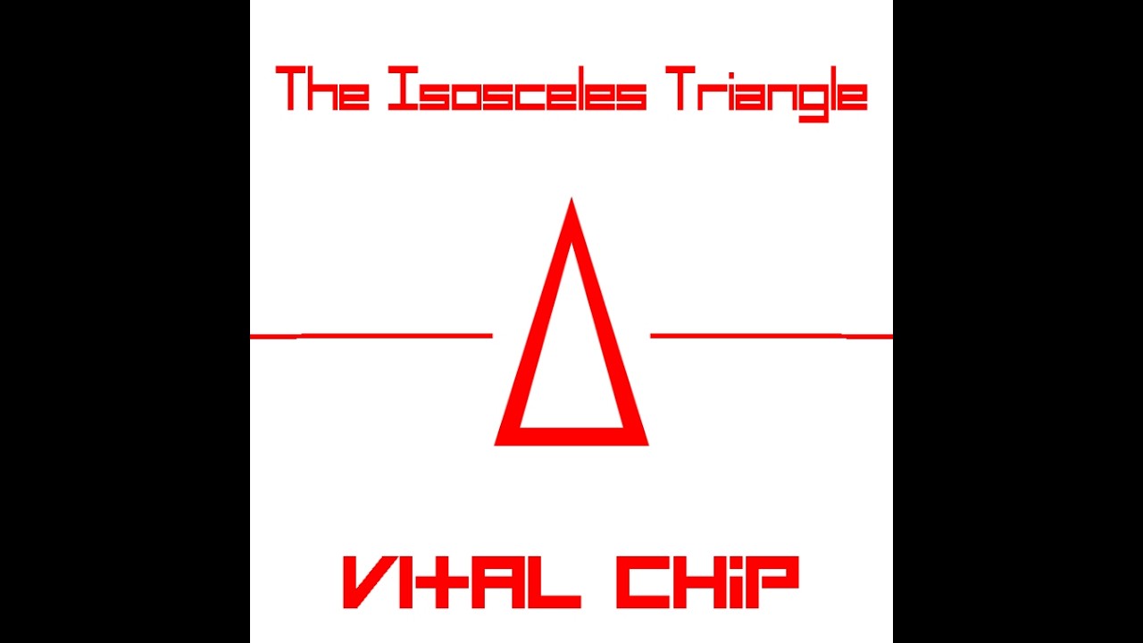 Vital Chip - The Isosceles Triangle (Official Audio Visualizer)
