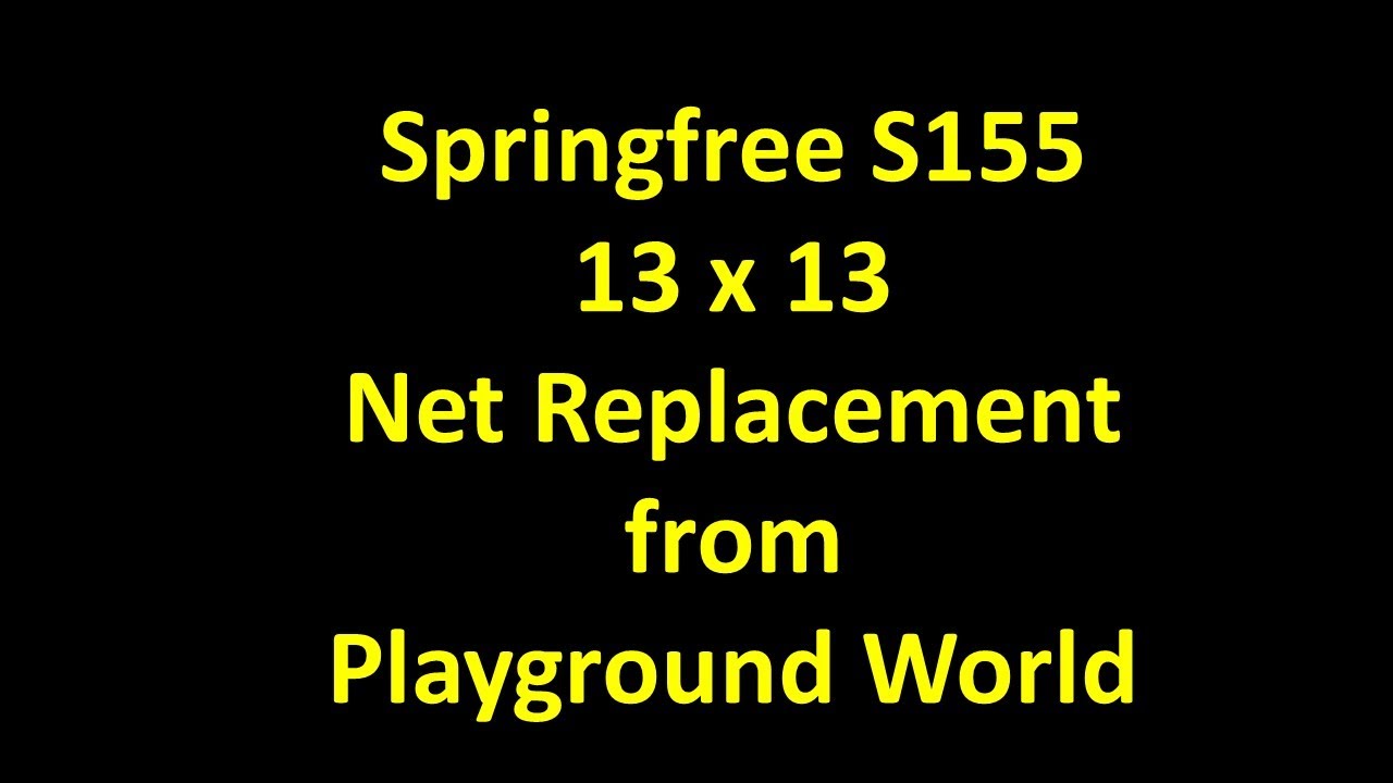 Springfree S155 13x13 Trampoline Service to Replace Net Playground World 2024