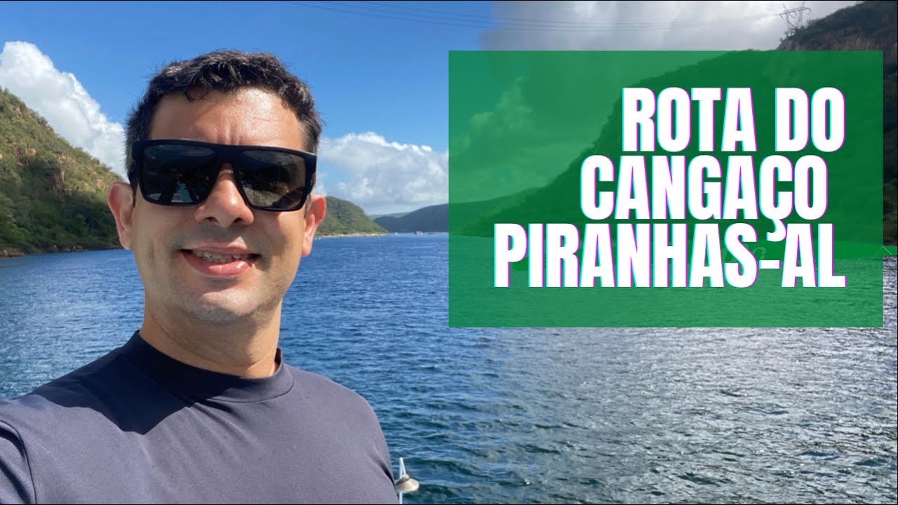 2 dia – Piranhas AL – Rota do Cangaço