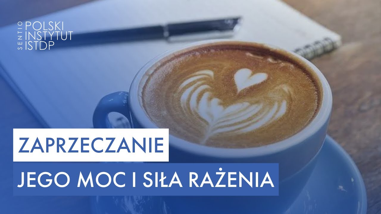 Zaprzeczanie  - Jego moc i siła rażenia | ☕ ISTDP przy kawie #4