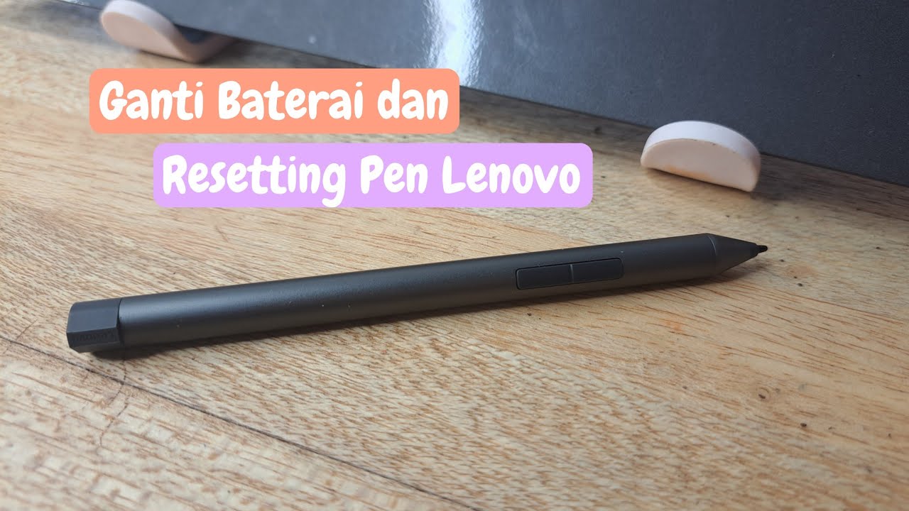 Ganti Baterai dan Resetting Pen Lenovo (Drawing and Gaming Test)
