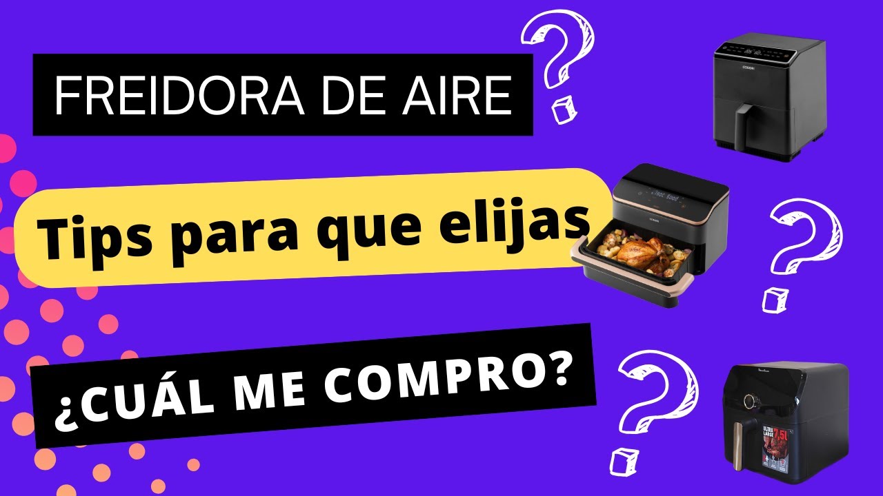 Freidora de Aire: Cómo Elegir Bien Evita Tirar Dinero en una Mala Compra #freidoradeaire #airfryer