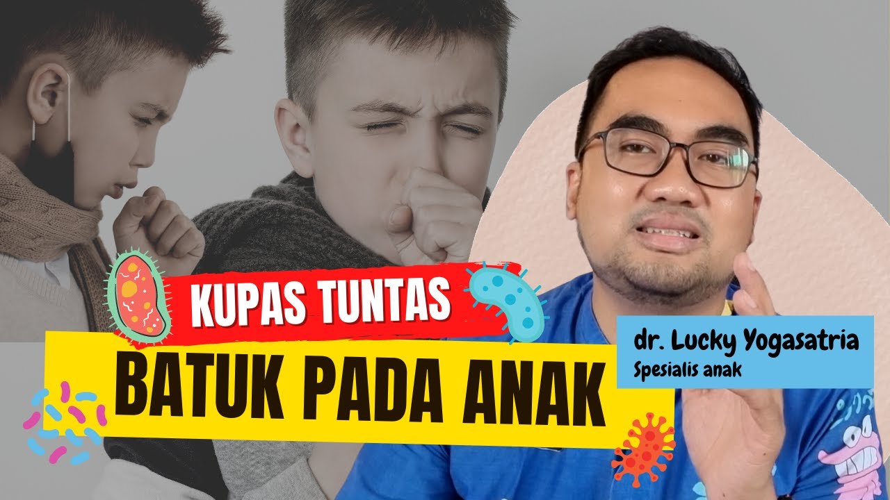 Anak batuk diapain?