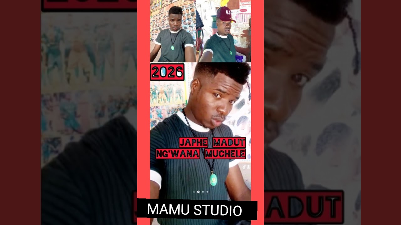 2026 JAPHE MADUTU NG'WANA MCHELE