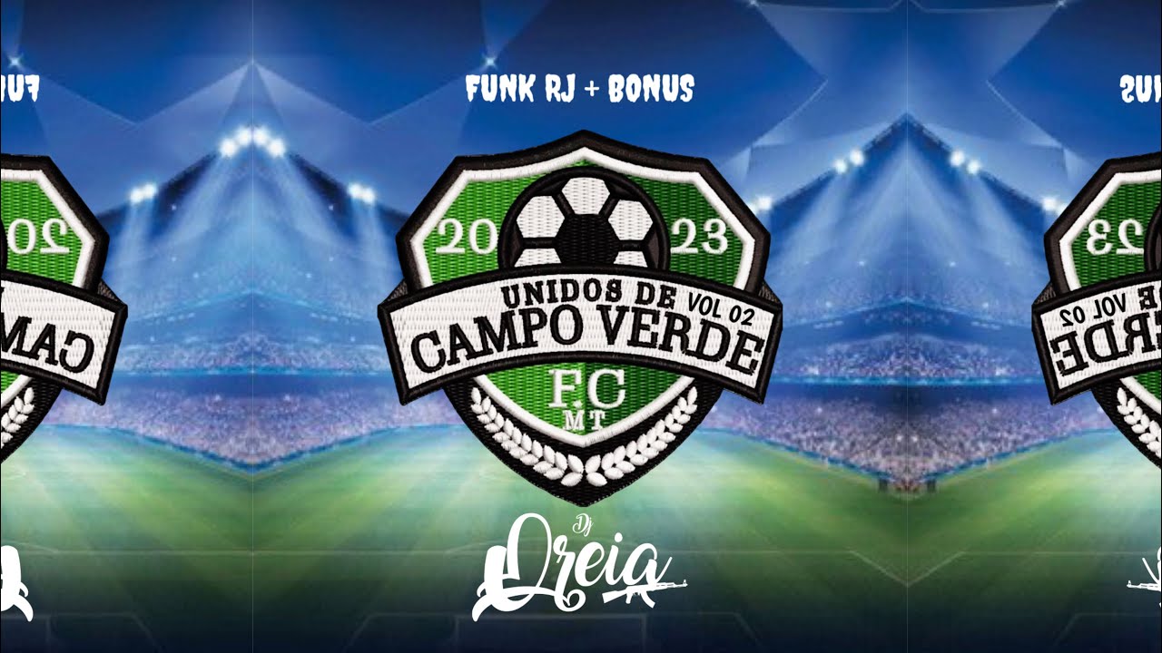 UNIDOS DE CAMPO VERDE  VOL 2 FUNK RJ + BONUS DJ OREIACBA