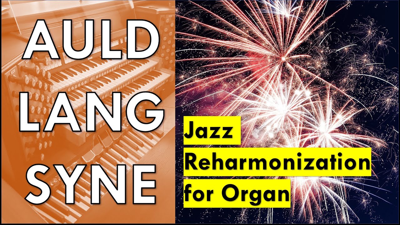 Auld Lang Syne on Organ (Slow Jazz Version)