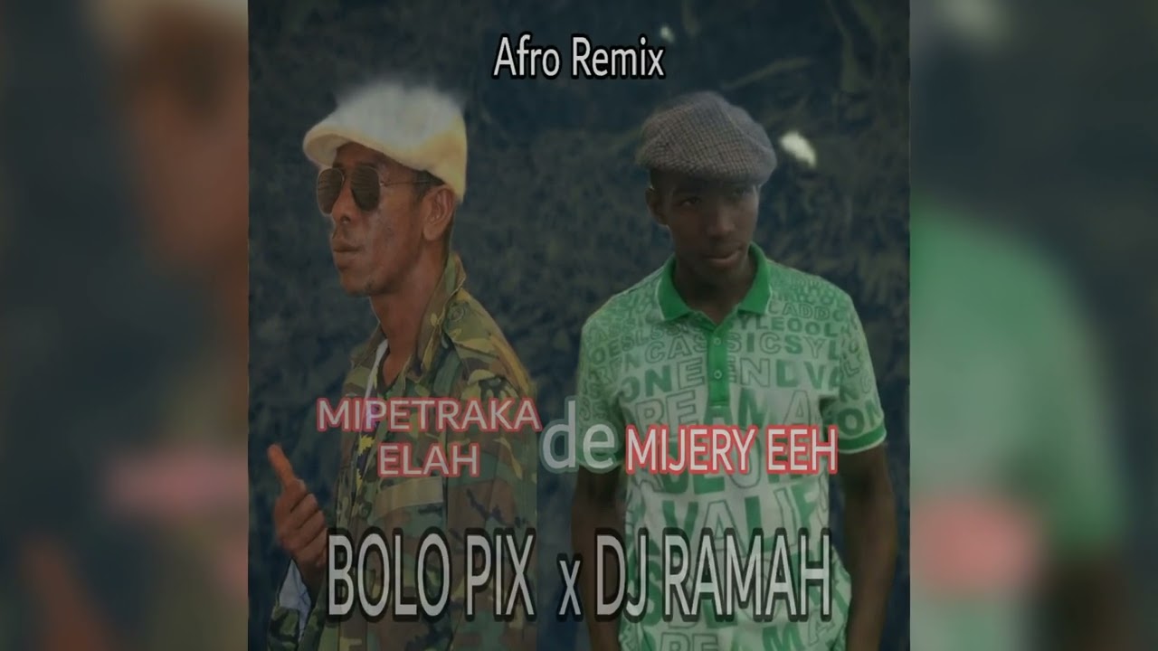 Bolo Pix  x DJ RAMAH -Mipetraka Elah de Mijery eeh Remix.