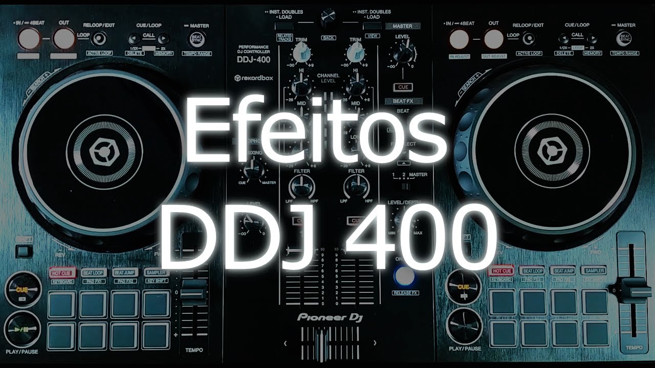 Efeitos DDJ 400 Pioneer