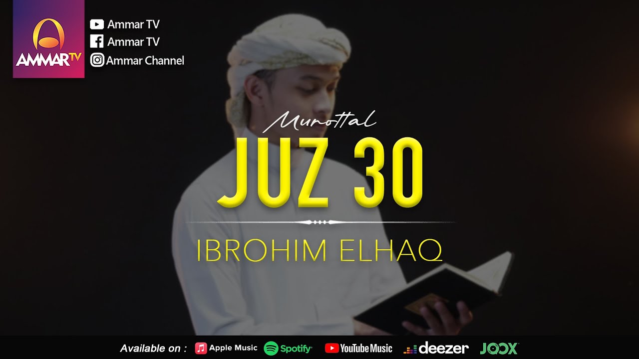 MUROTTAL JUZ 30 || Ibrahim Elhaq