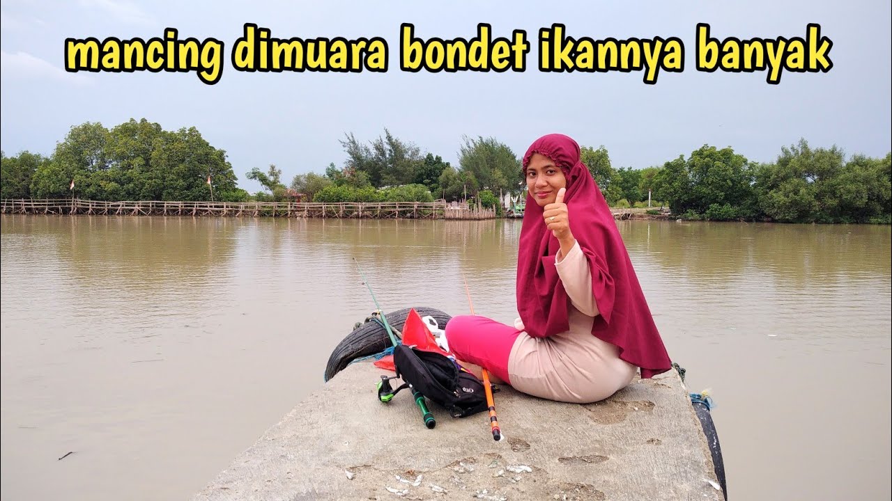 Mancing di muara sungai Bondet - Spotnya Mantaap