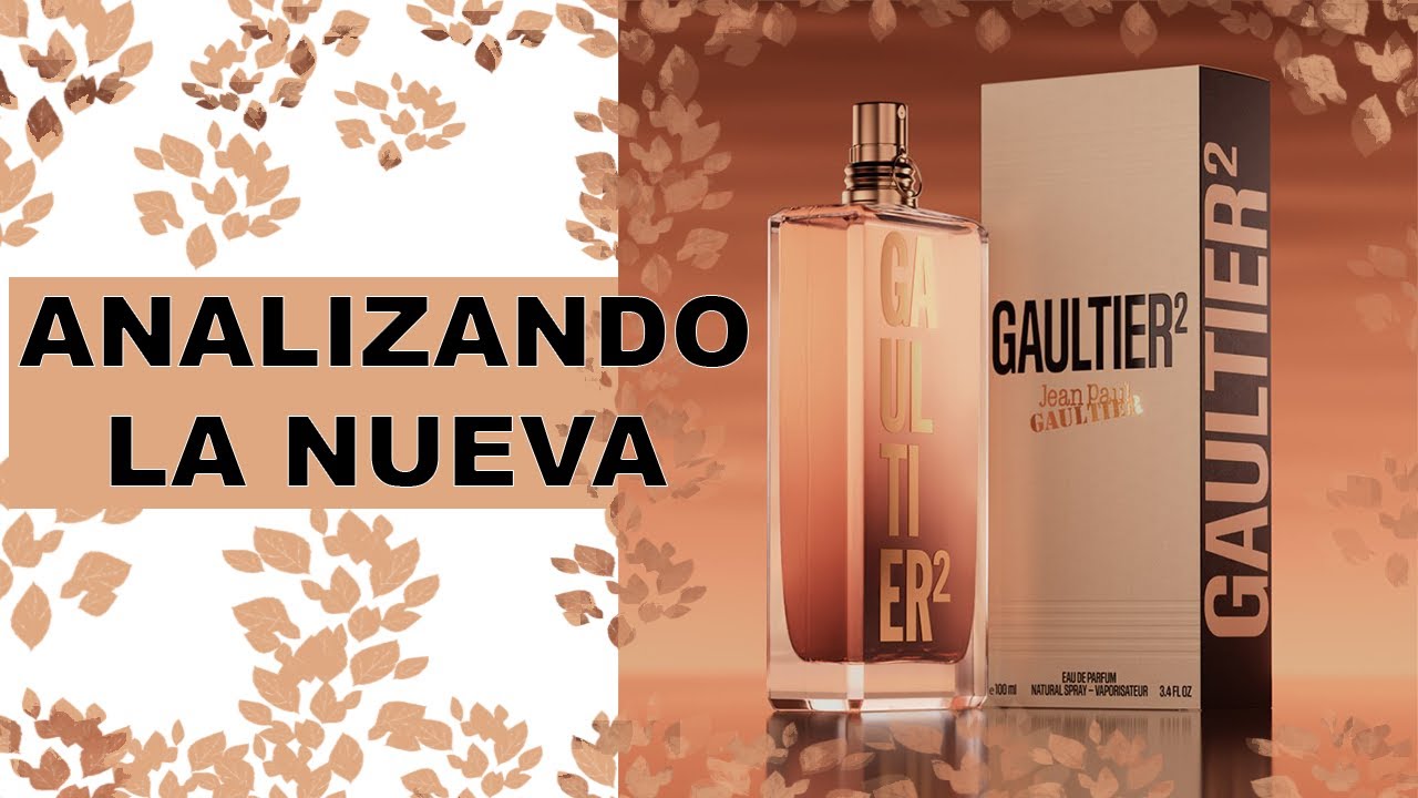 |GAULTIER 2 ● VERSIÓN 2022 análisis de la A a la Z  | Saludos Aromáticos