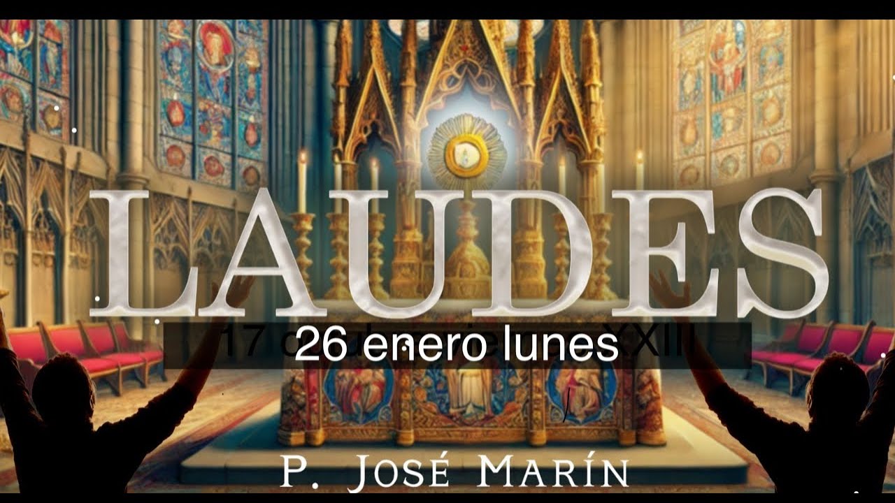 Laudes de Hoy 26 ene lunes (2026)