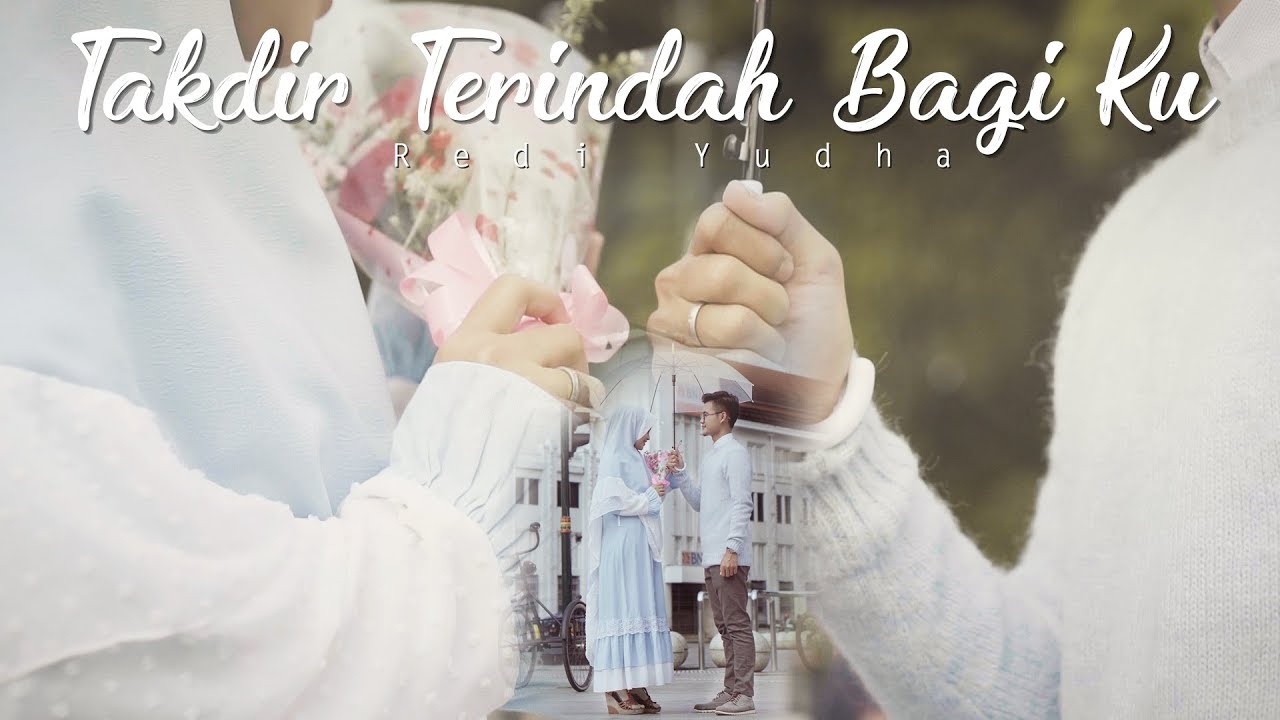 Redi Yudha - Takdir Terindah Bagi Ku (Official Music Video)