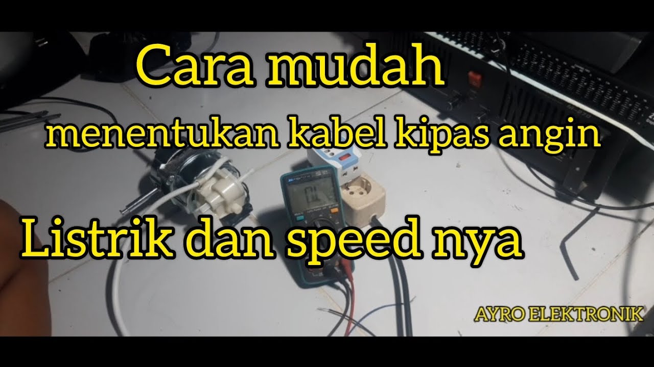 awas!!!jangan sampai salah!!Cara menentukan kabel kipas angin antara listrik dan speed nya
