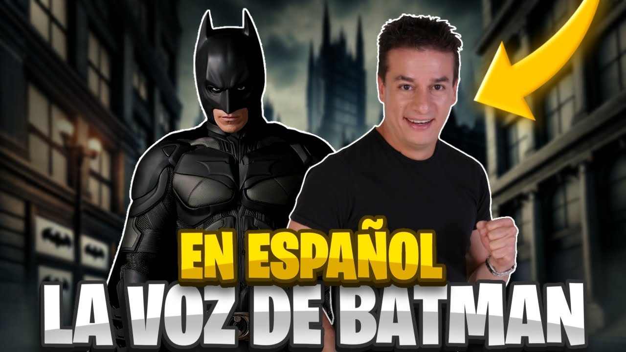 BATMAN ES SERGIO GUTIÉRREZ COTO EL MEJOR DOBLAJE MEXICANO