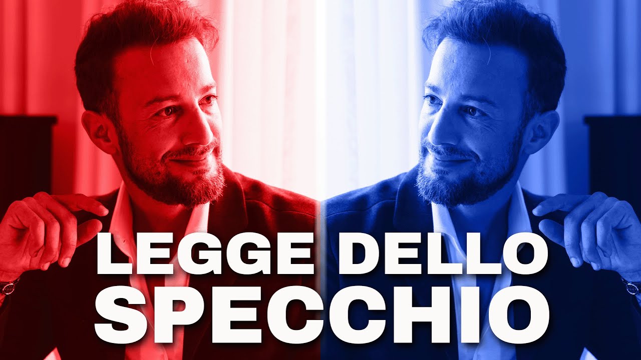 LA LEGGE DELLO SPECCHIO: come trarne vantaggio